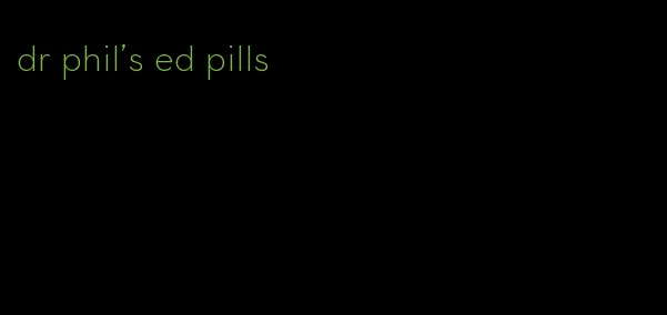 dr phil's ed pills