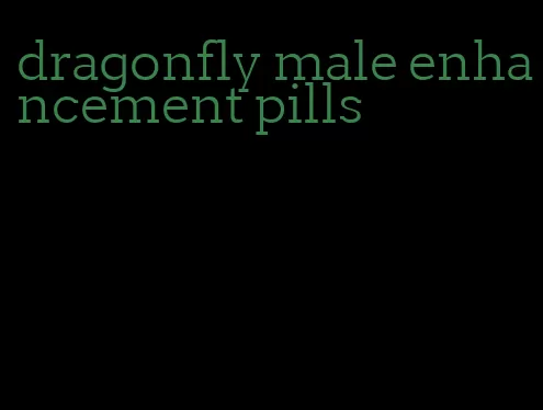 dragonfly male enhancement pills