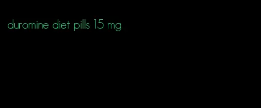 duromine diet pills 15 mg