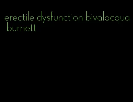 erectile dysfunction bivalacqua burnett