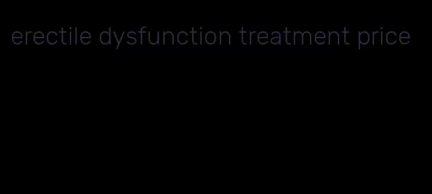 erectile dysfunction treatment price