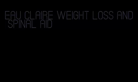 eau claire weight loss and spinal aid