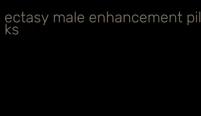 ectasy male enhancement pilks