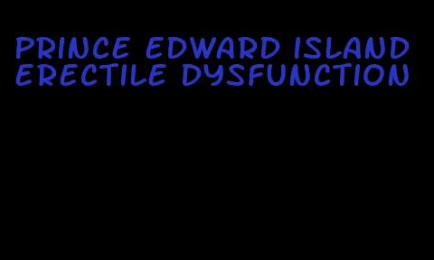prince edward island erectile dysfunction