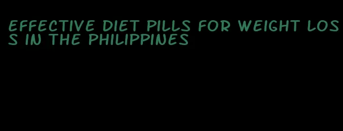 effective diet pills for weight loss in the philippines
