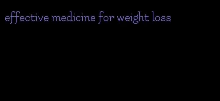effective medicine for weight loss