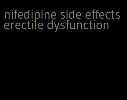 nifedipine side effects erectile dysfunction