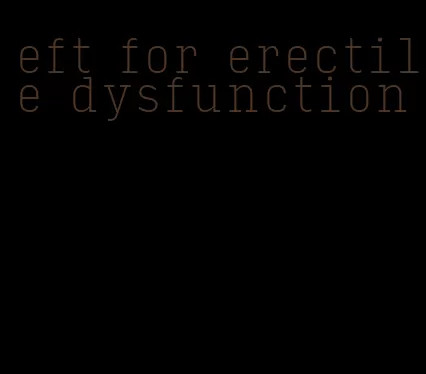 eft for erectile dysfunction