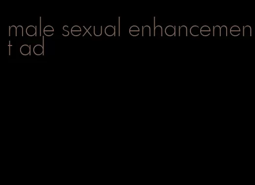 male sexual enhancement ad