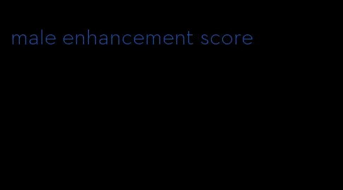 male enhancement score
