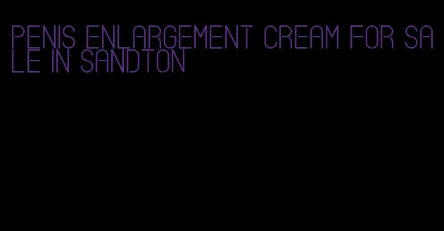 penis enlargement cream for sale in sandton