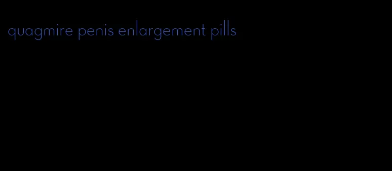 quagmire penis enlargement pills
