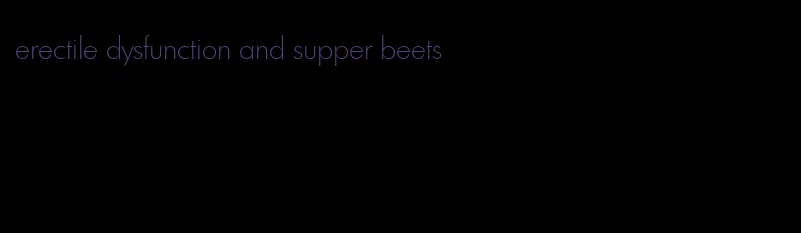 erectile dysfunction and supper beets