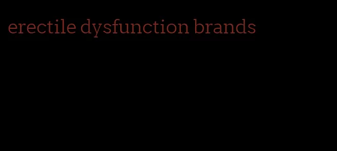 erectile dysfunction brands
