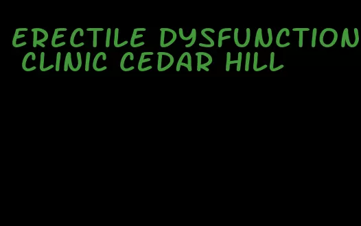 erectile dysfunction clinic cedar hill