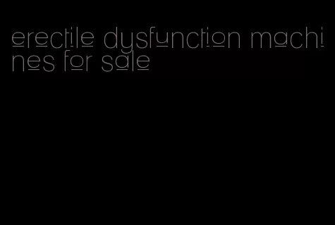 erectile dysfunction machines for sale