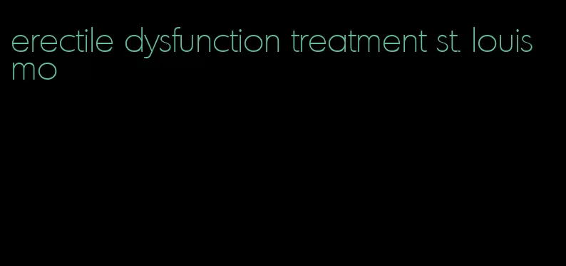 erectile dysfunction treatment st. louis mo