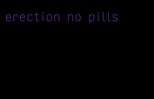 erection no pills