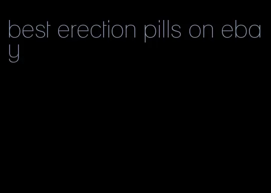 best erection pills on ebay