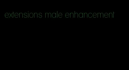 extensions male enhancement
