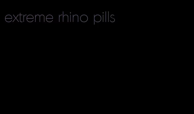 extreme rhino pills