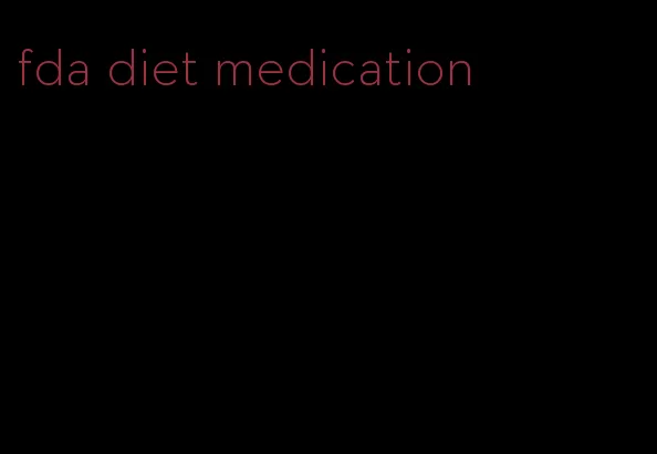 fda diet medication