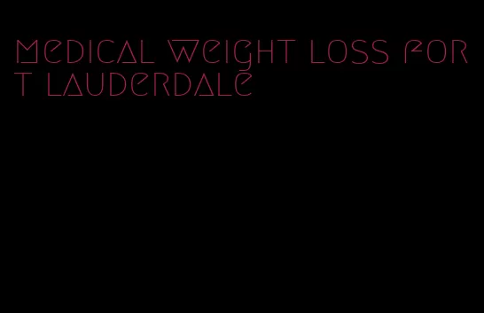 medical weight loss fort lauderdale
