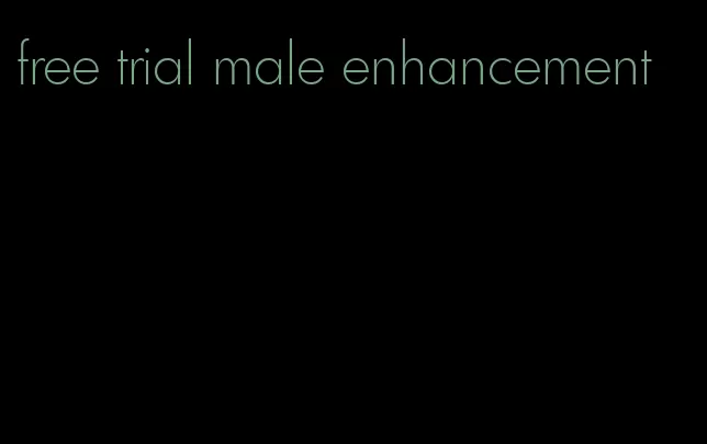 free trial male enhancement