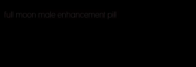 full moon male enhancement pill