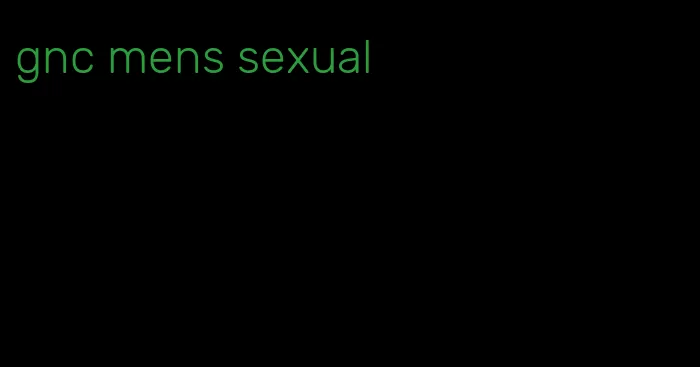 gnc mens sexual