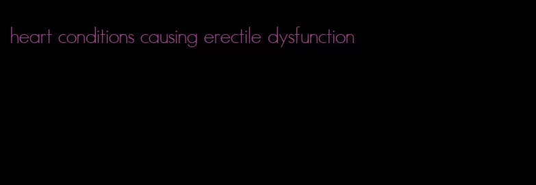 heart conditions causing erectile dysfunction