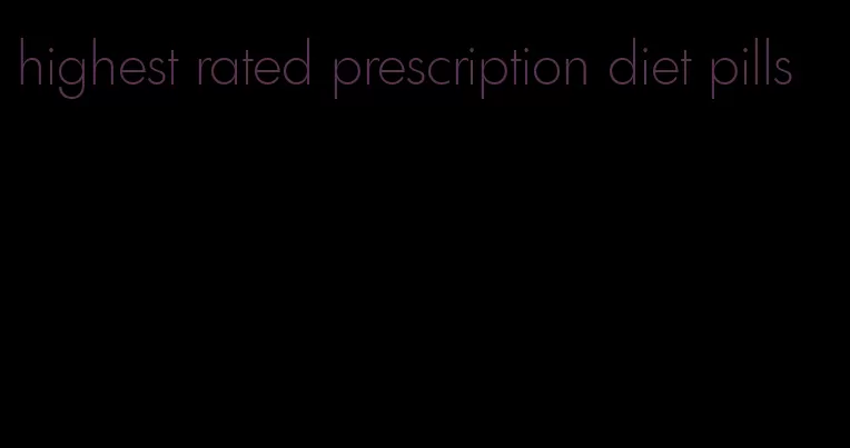 highest rated prescription diet pills