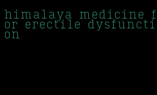 himalaya medicine for erectile dysfunction