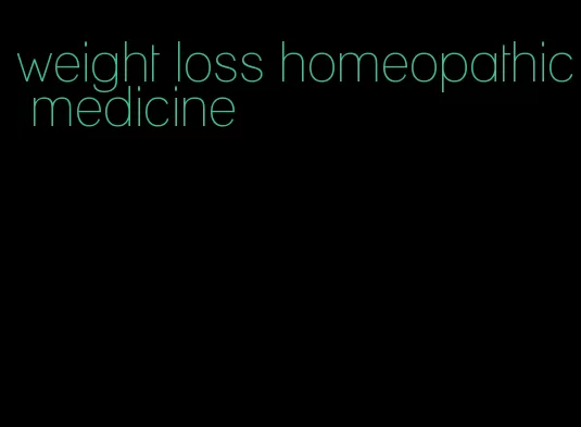 weight loss homeopathic medicine