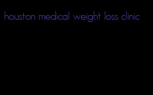 houston medical weight loss clinic