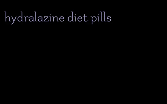 hydralazine diet pills
