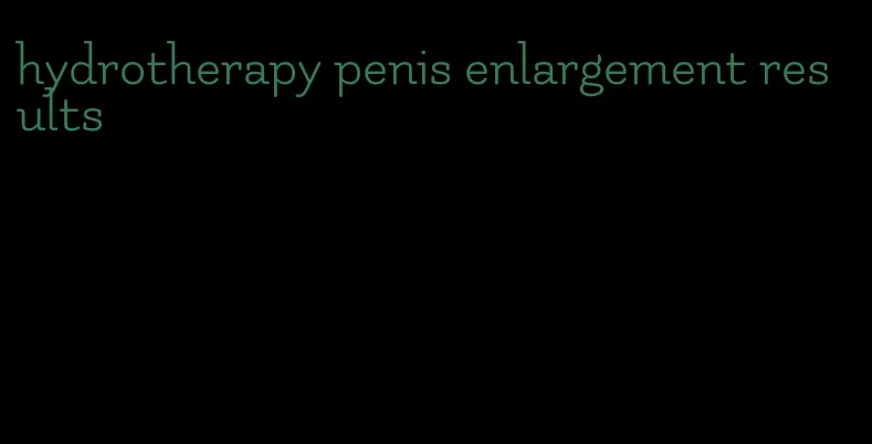 hydrotherapy penis enlargement results