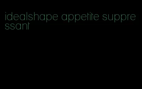 idealshape appetite suppressant