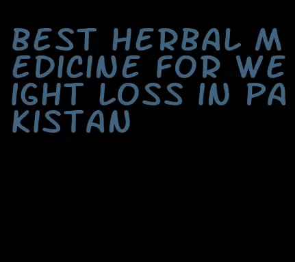 best herbal medicine for weight loss in pakistan