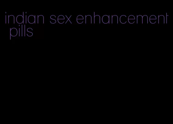 indian sex enhancement pills