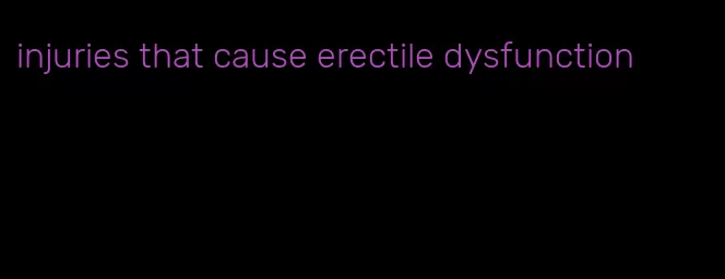 injuries that cause erectile dysfunction