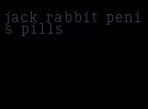 jack rabbit penis pills