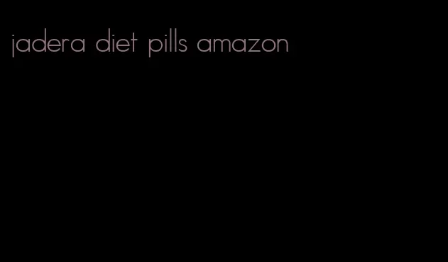jadera diet pills amazon