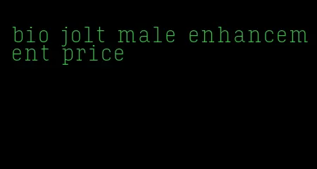 bio jolt male enhancement price