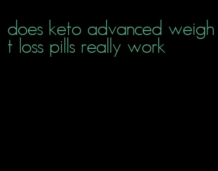 does keto advanced weight loss pills really work