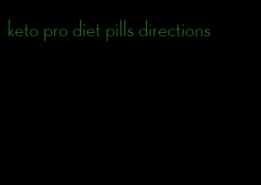 keto pro diet pills directions