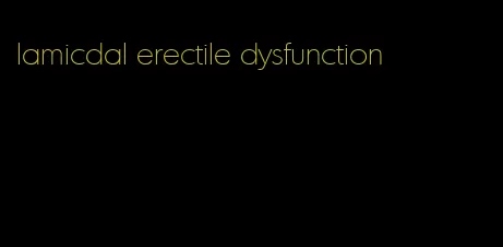lamicdal erectile dysfunction