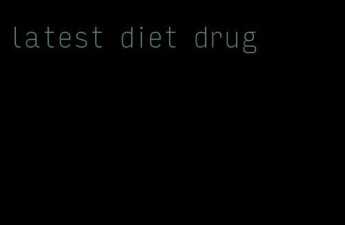 latest diet drug