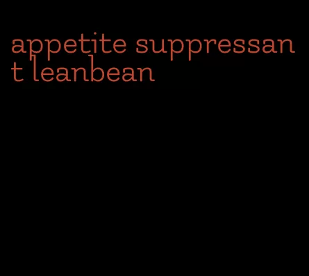 appetite suppressant leanbean