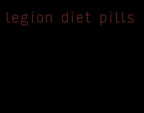 legion diet pills